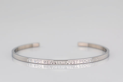 "I'M NOT MEAN I'M JUST FOCUSED" cuff bracelet