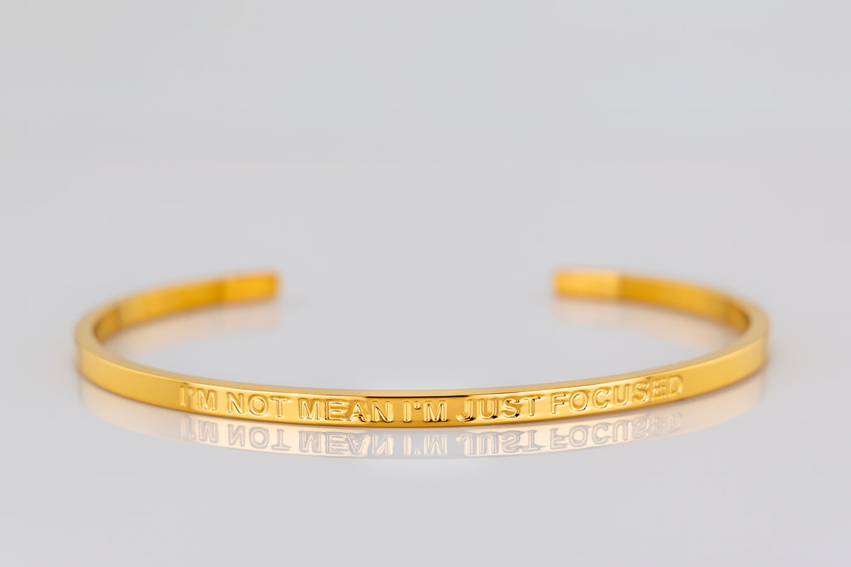 "I'M NOT MEAN I'M JUST FOCUSED" cuff bracelet